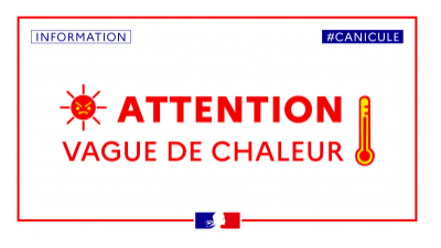 Vague de fortes chaleurs et canicule: soyons vigilants !